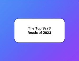 The Top SaaS Reads of 2023